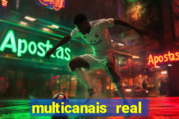 multicanais real madrid ao vivo